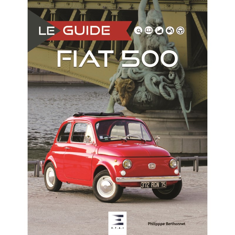 FIAT 500 - Le guide - New edition                                           