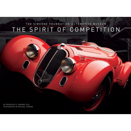 The Spirit of Competition The Simeone Foundation Automotive Museum