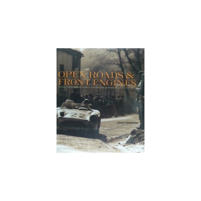 OPEN ROADS AND FRONT ENGINES