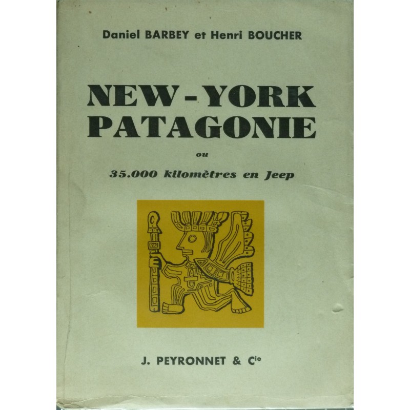 New York Patagonie ou 35000 kilomètres en Jeep New York Patagonie ou 35000 kilomètres en Jeep
