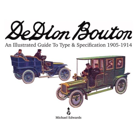 De Dion Bouton: An Illustrated Guide to Type & Specification 1905-1914