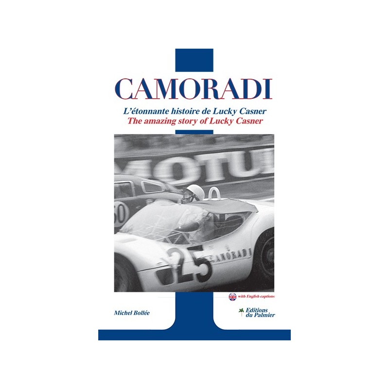 Camoradi - L'étonnante histoire de Lucky Casner