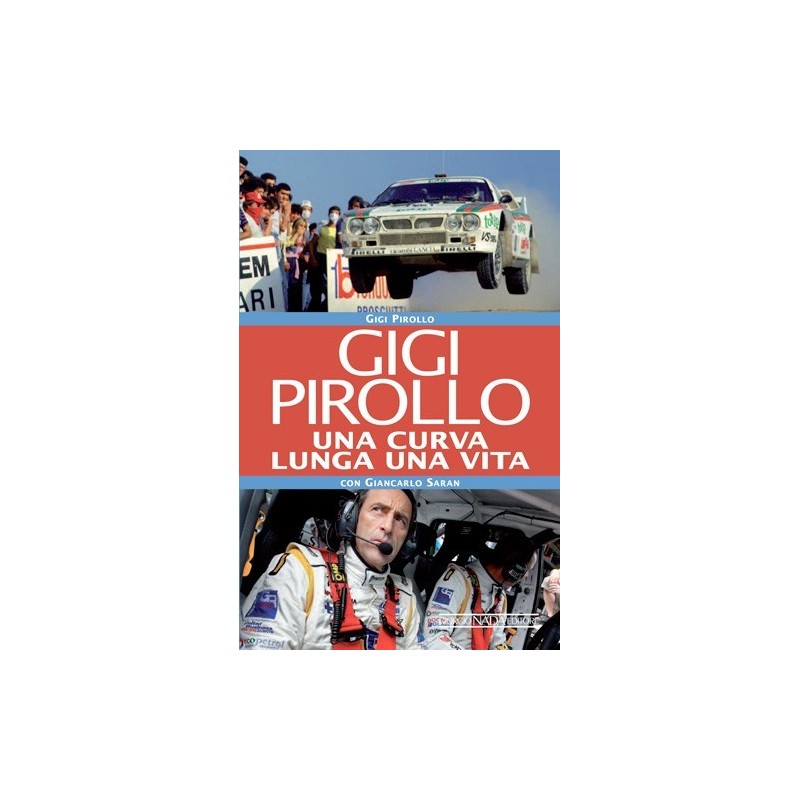 Gigi Pirollo, Una curva lunga una vita Gigi Pirollo, Una curva lunga una vita