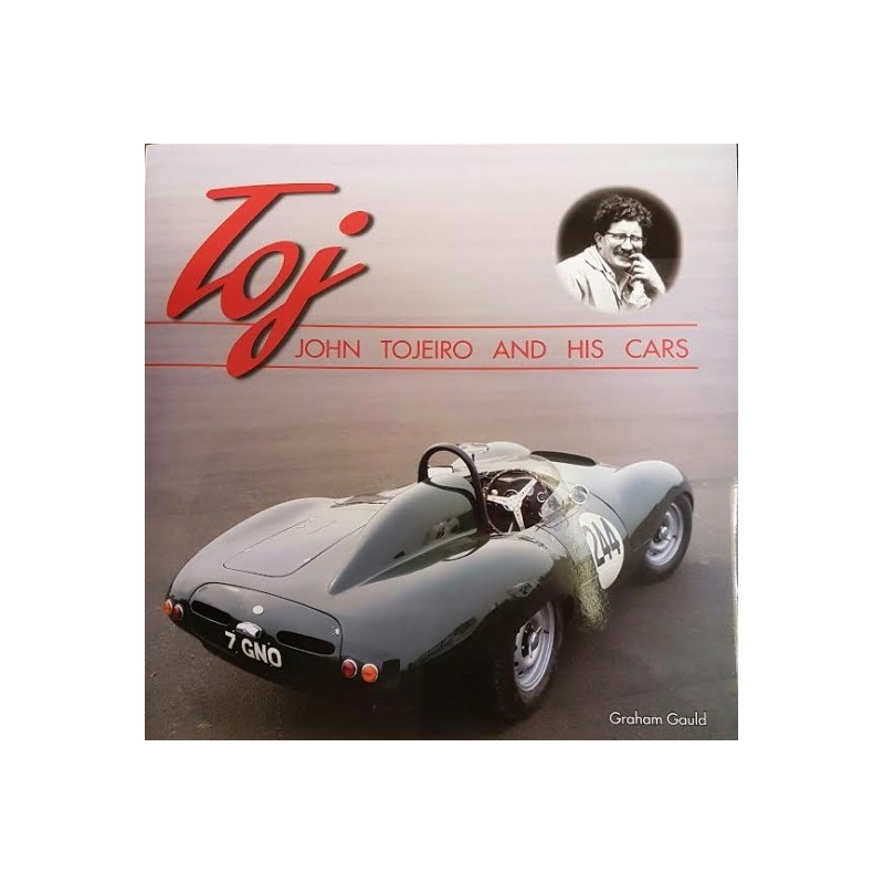 Toj John Tojeiro and his cars Toj John Tojeiro and his cars