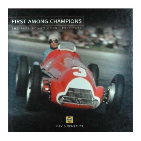 First Among Champions The Alfa Romeo Grand Prix Cars