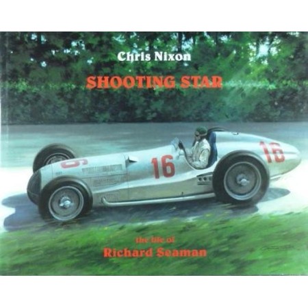 Shooting Star The Life of Richard Seaman