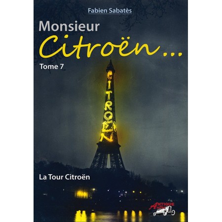 Monsieur Citroën...Tome 7: La Tour Citroën