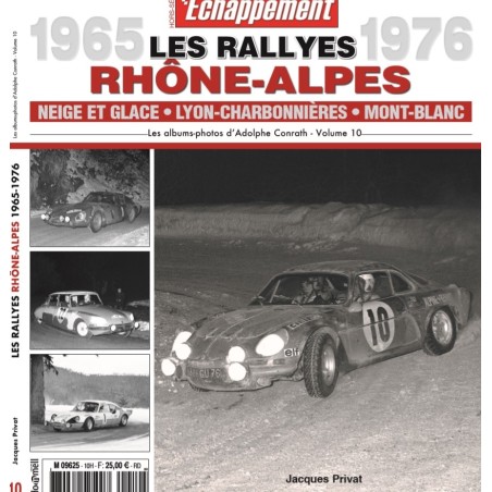 Les Rallyes Rhône-Alpes 1965-1976 - Hors série Echappement n°10 - Conrath Les Rallyes Rhône-Alpes 1965-1976 - Hors série Echappement n°10 - Conrath