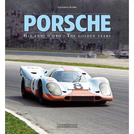 PORSCHE Gli anni d'oro/The golden years