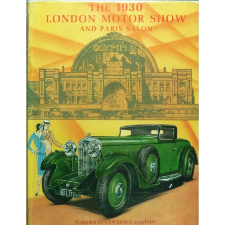 The 1930 London Motor Show and Paris salon The 1930 London Motor Show and Paris salon
