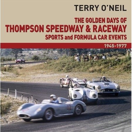 The Golden Days: Thompson Speedway & Raceway 
