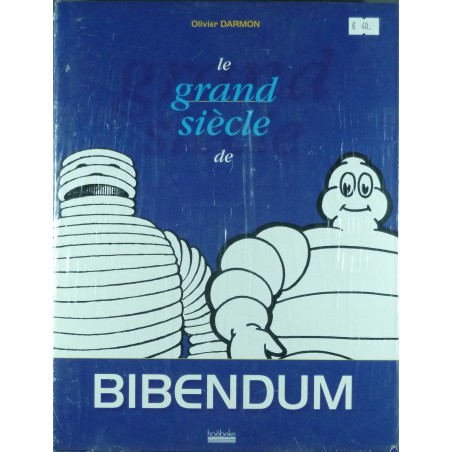 Le Grand Siècle de Bibendum Le Grand Siècle de Bibendum
