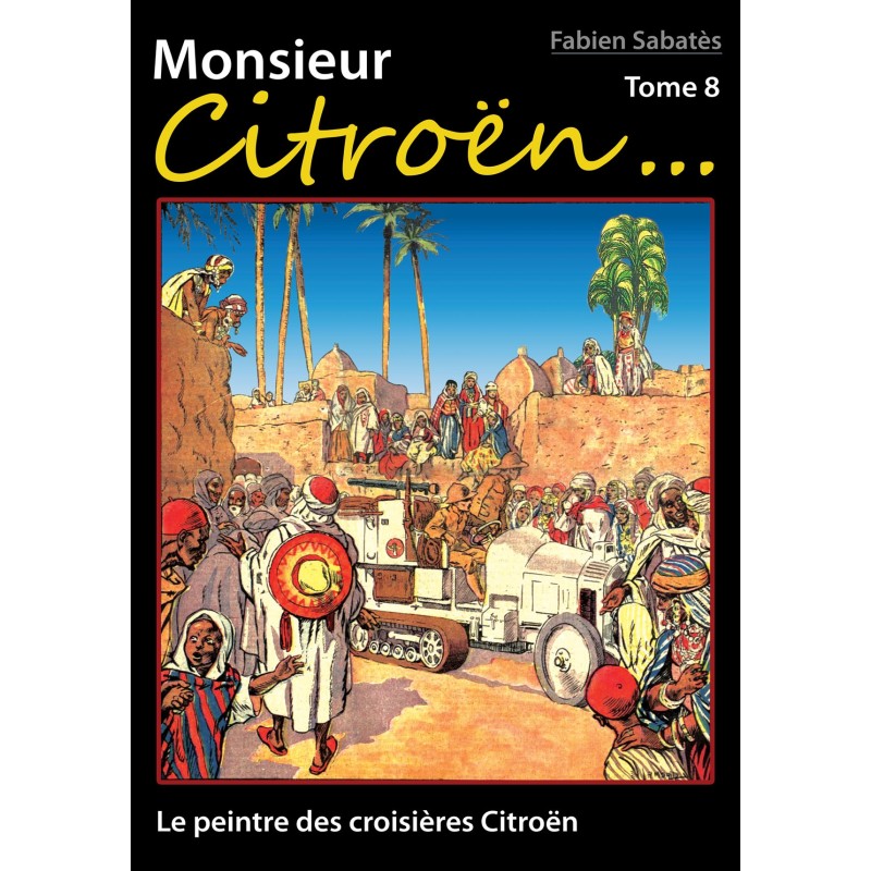 Monsieur Citroën...Tome 8: le peintre des croisieres