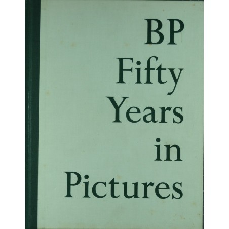 BP Fifty Years in Picture BP Fifty Years in Picture
