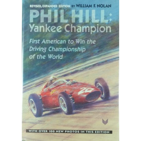 Phil Hill: Yankee Champion Phil Hill: Yankee Champion