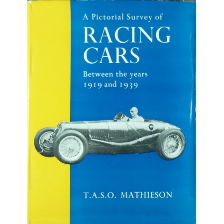 A Pictorial Survey of Racing Cars Between the Years 1919 and 1939
