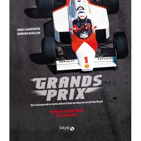 Grands Prix - De la naissance de la course auto en France au retour du circuit Paul-Ricard 