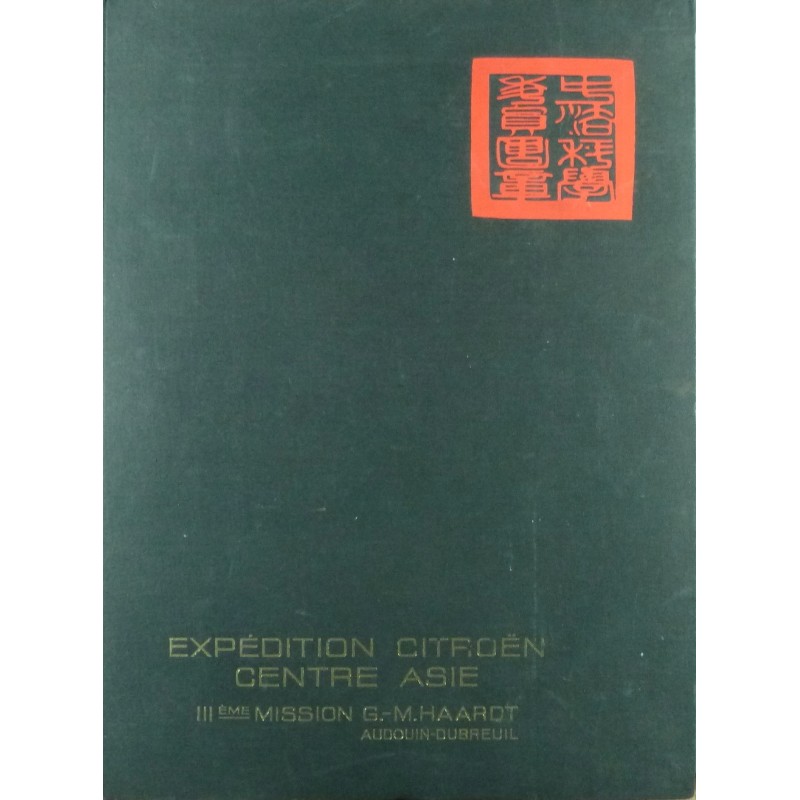 Expédition Citroën Centre Asie IIIème mission G.-M. Haardt Audouin-Dubreuil