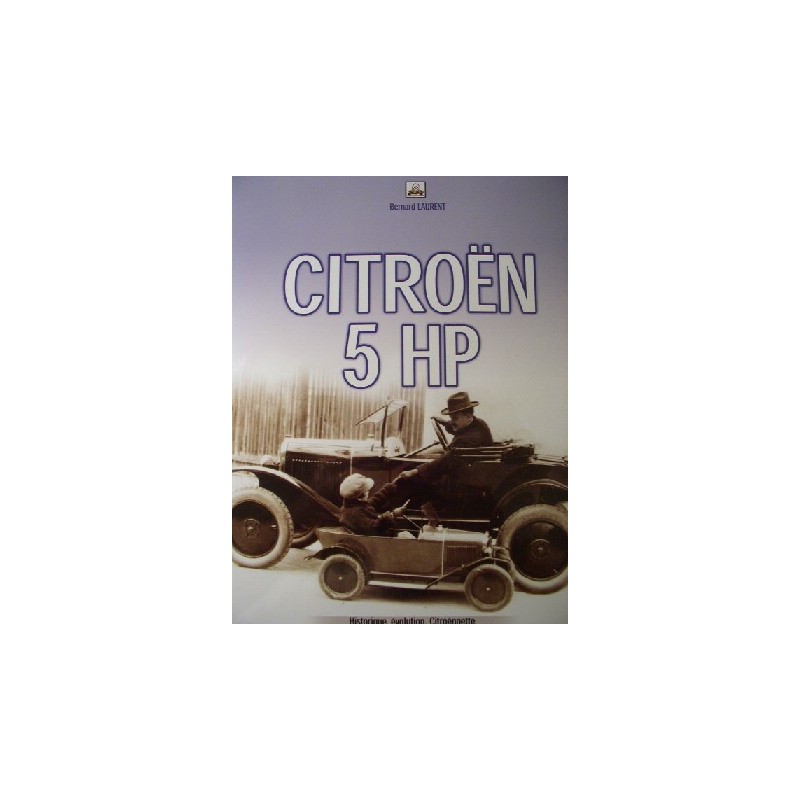 CITROEN 5 HP - Historique, évolution, Citroennette