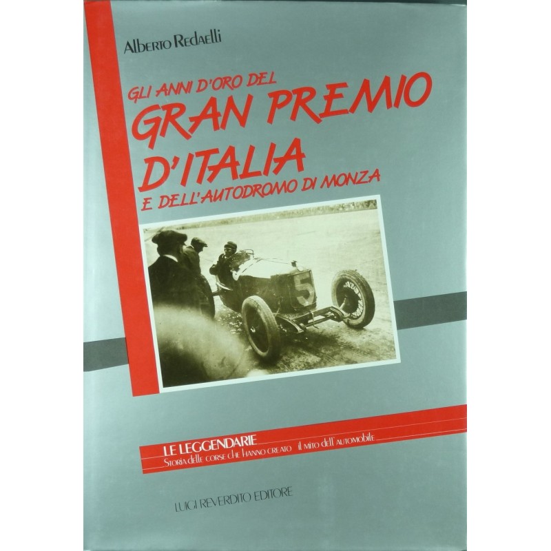 Gli Anni d'Oro del Gran Premio d'Italia e dell'Autodromo di Monza