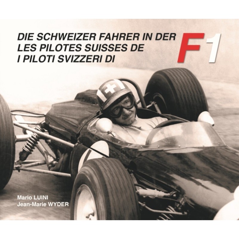 Les pilotes suisses de F1 - Volume 1