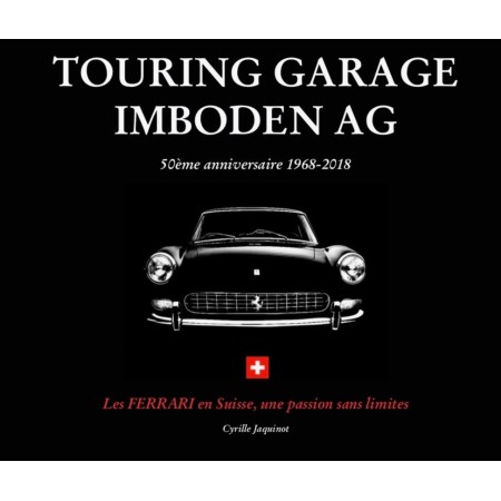 TOURING GARAGE IMBODEN AG - LES FERRARI EN SUISSE