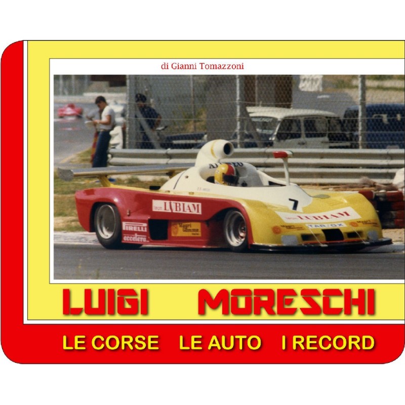Luigi Moreschi Le Corse Le auto I Record