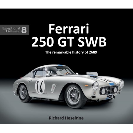 Ferrari 250 GT SWB The remarkable history of 2689 - Exceptional Car 8 Ferrari 250 GT SWB The remarkable history of 2689 - Exceptional Car 8