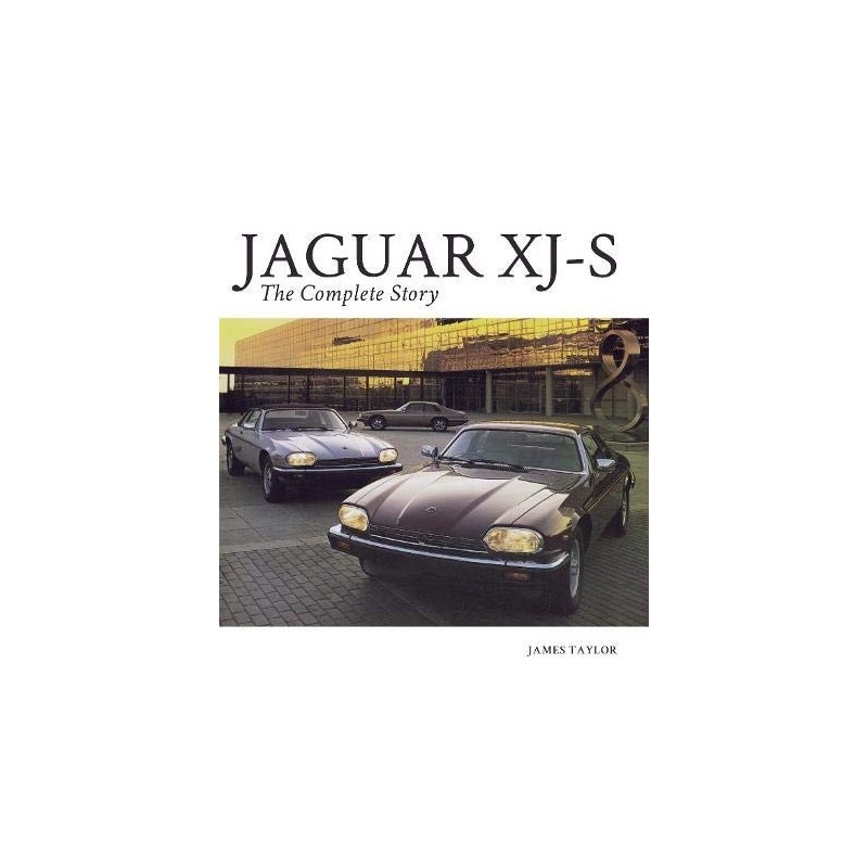 Jaguar XJ-S: The Complete Story Jaguar XJ-S: The Complete Story