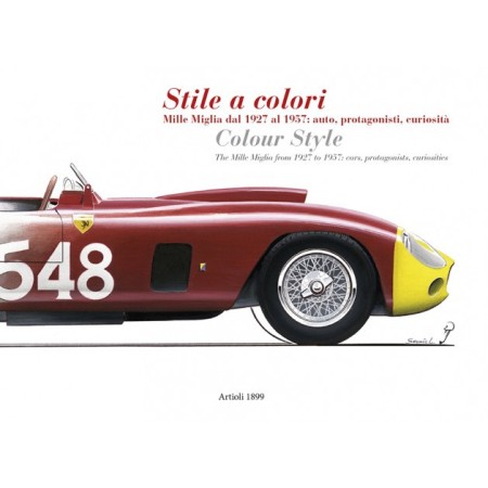 Stile a colori Mille Miglia dal 1927 al 1957: auto, protagonisti, curiosità