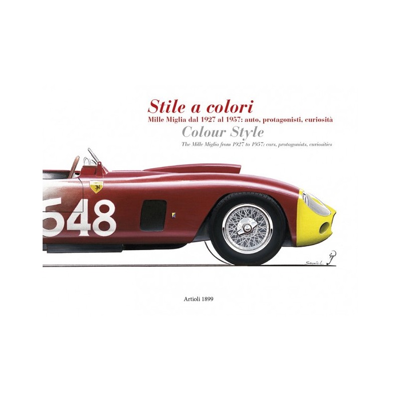 Stile a colori Mille Miglia dal 1927 al 1957: auto, protagonisti, curiosità Stile a colori Mille Miglia dal 1927 al 1957: auto, protagonisti, curiosità