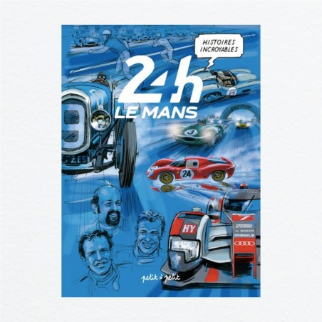 Histoires Incroyables des 24H du Mans en BD Histoires Incroyables des 24H du Mans en BD