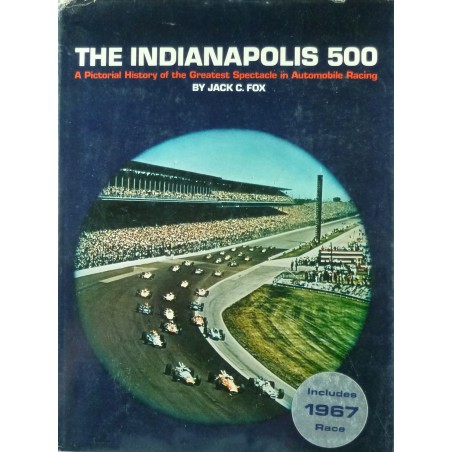The Indianapolis 500, A Pictorial History of the Greatest Spectacle in Automobile Racing