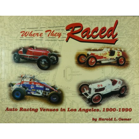 Where they raced Auto racing Venues in Los Angeles 1900-1990