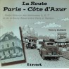 La Route Paris Côte d'Azur Petite histoire des Nationales 5, 6, 7 et de la route bleue entre Paris et Menton