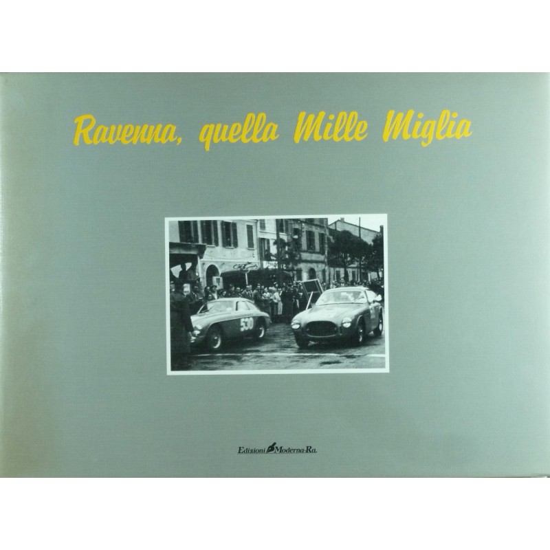 Ravenna quella Mille Miglia