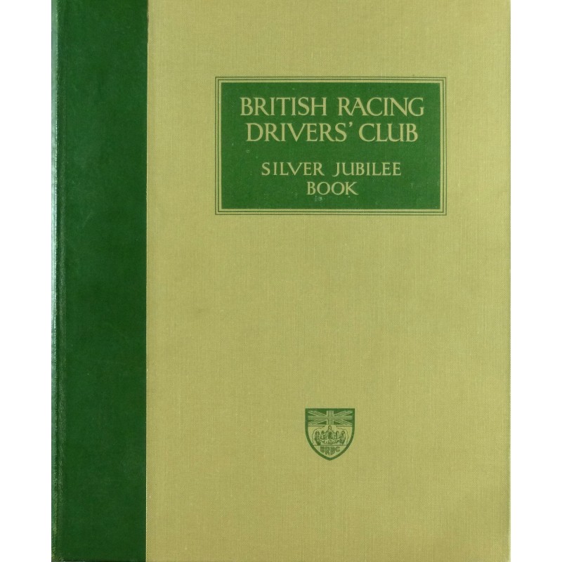 The British Racing Driver's Club Silver Jubilee Book
