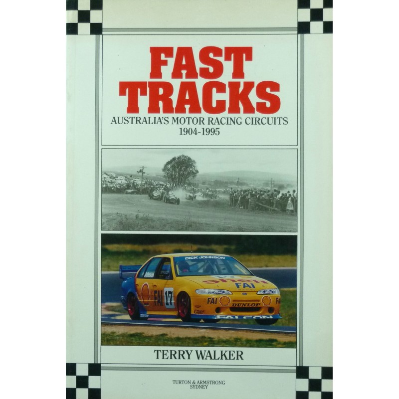 Fast Tracks Australia's Motor Racing Circuits 1904-1995