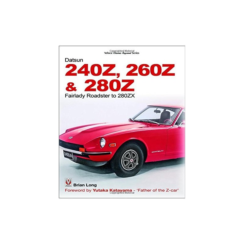 Datsun 240Z, 260Z & 280Z - Classic Reprint Datsun 240Z, 260Z & 280Z - Classic Reprint