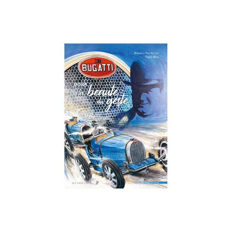 Bugatti Pour la beauté du geste