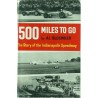 500 Miles to go: The story of the Indianapolis Speedway