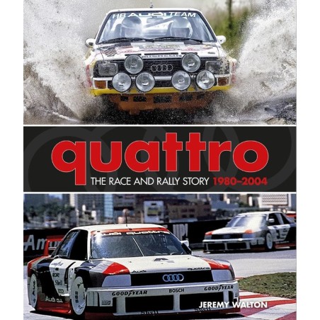 QUATTRO The rally and race story: 1980–2004