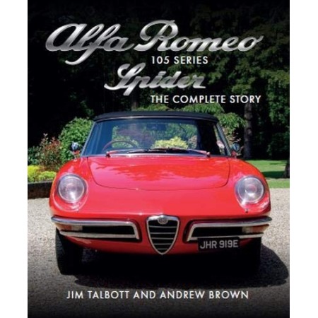 Alfa Romeo The 105 Series Spider The Complete Story