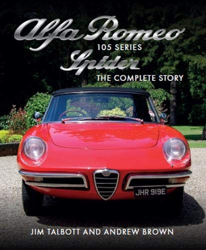 Alfa Romeo The 105 Series Spider The Complete Story