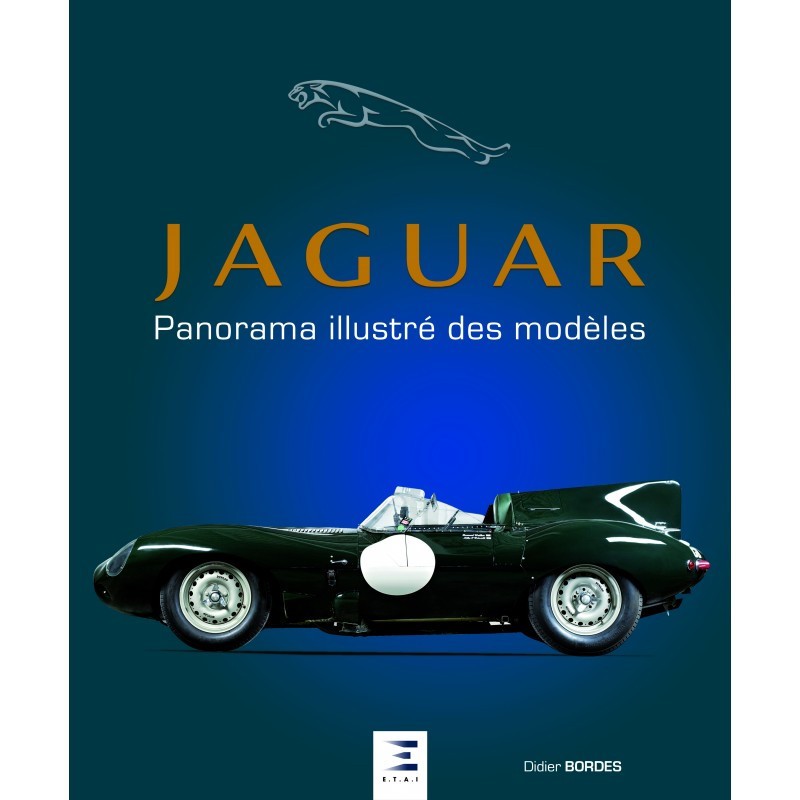 JAGUAR, PANORAMA ILLUSTRÉ DES MODÈLES  JAGUAR, PANORAMA ILLUSTRÉ DES MODÈLES