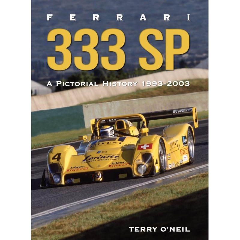 Ferrari 333 SP A Pictorial History 1993-2003