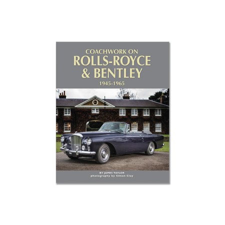 Coachwork on Rolls-Royce and Bentley 1945-1965