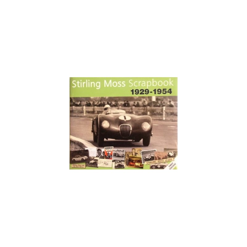 Stirling Moss Scrapbook 1929-1954 Stirling Moss Scrapbook 1929-1954