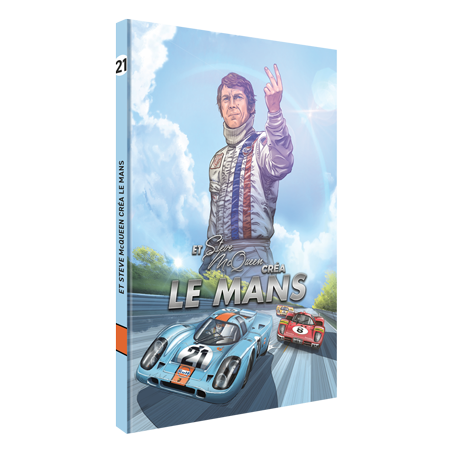 Et Steve McQueen créa Le Mans (Edition française) Et Steve McQueen créa Le Mans (Edition française)
