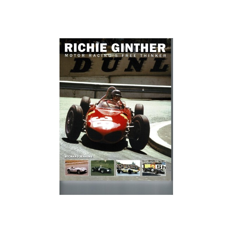Richie Ginther Motor Racing's free thinker Richie Ginther Motor Racing's free thinker